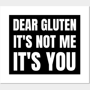 Dear gluten, its not me, its you Posters and Art